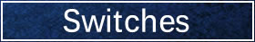 Switches
